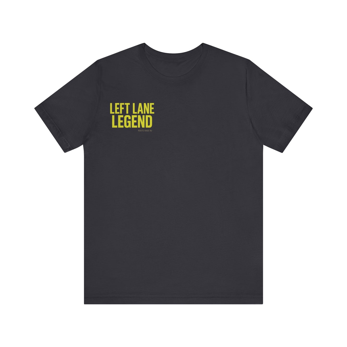 Left Lane Legend Tee